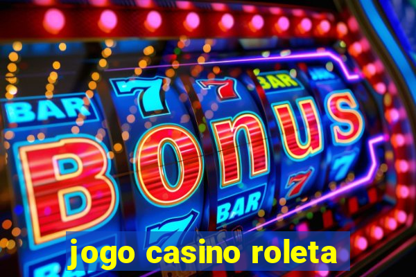 jogo casino roleta