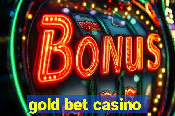 gold bet casino