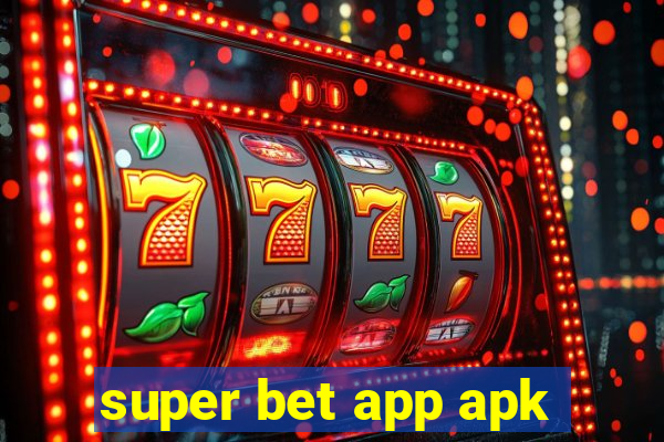 super bet app apk