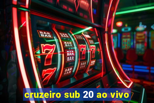 cruzeiro sub 20 ao vivo