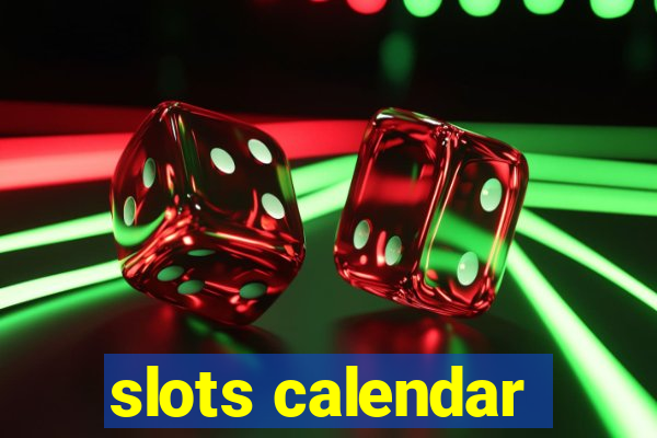 slots calendar