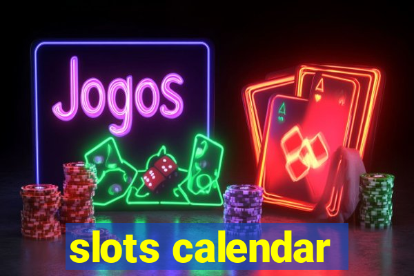 slots calendar