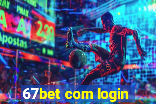 67bet com login