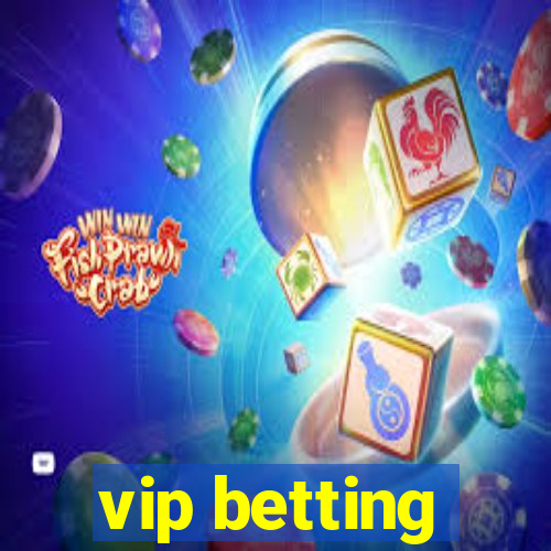 vip betting