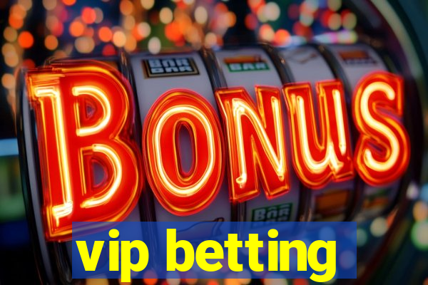 vip betting