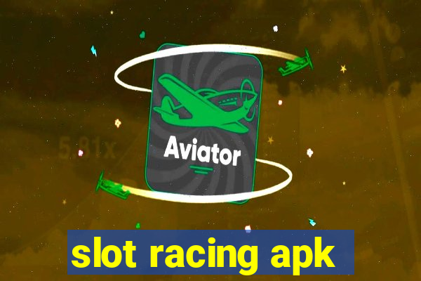 slot racing apk