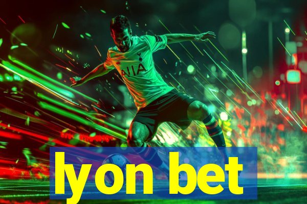 lyon bet