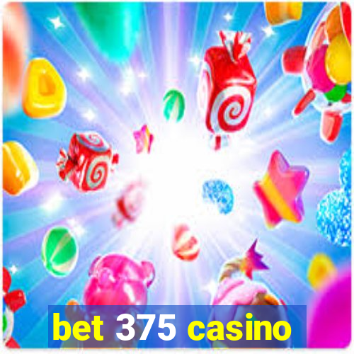 bet 375 casino