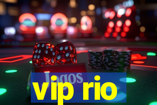 vip rio