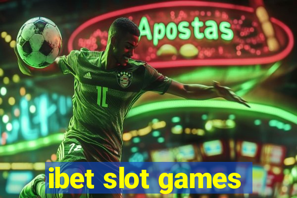 ibet slot games