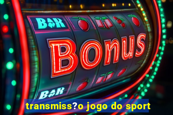 transmiss?o jogo do sport