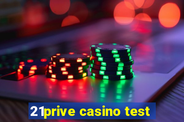 21prive casino test