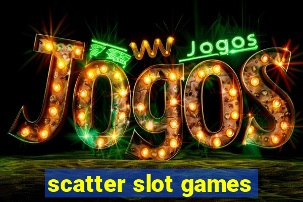 scatter slot games