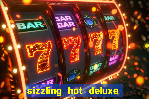 sizzling hot deluxe slot free play