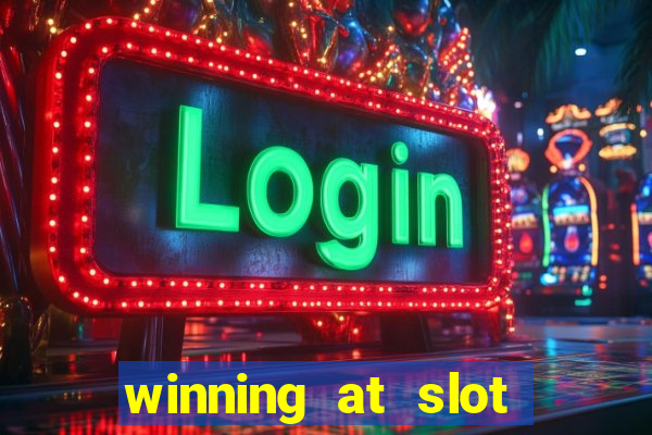 winning at slot machines in casinos