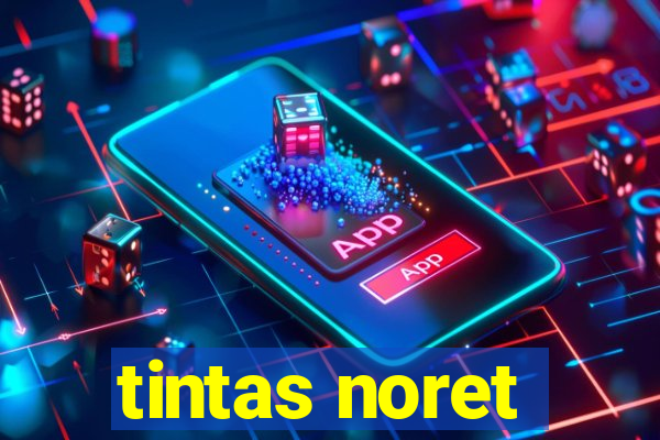 tintas noret