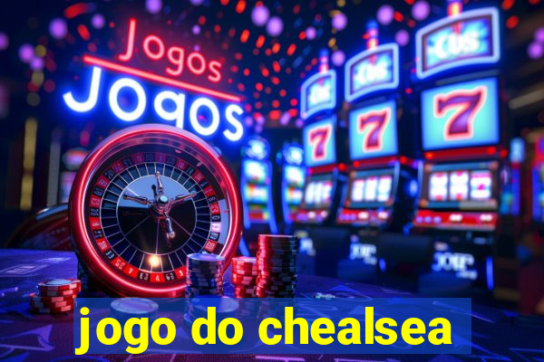 jogo do chealsea