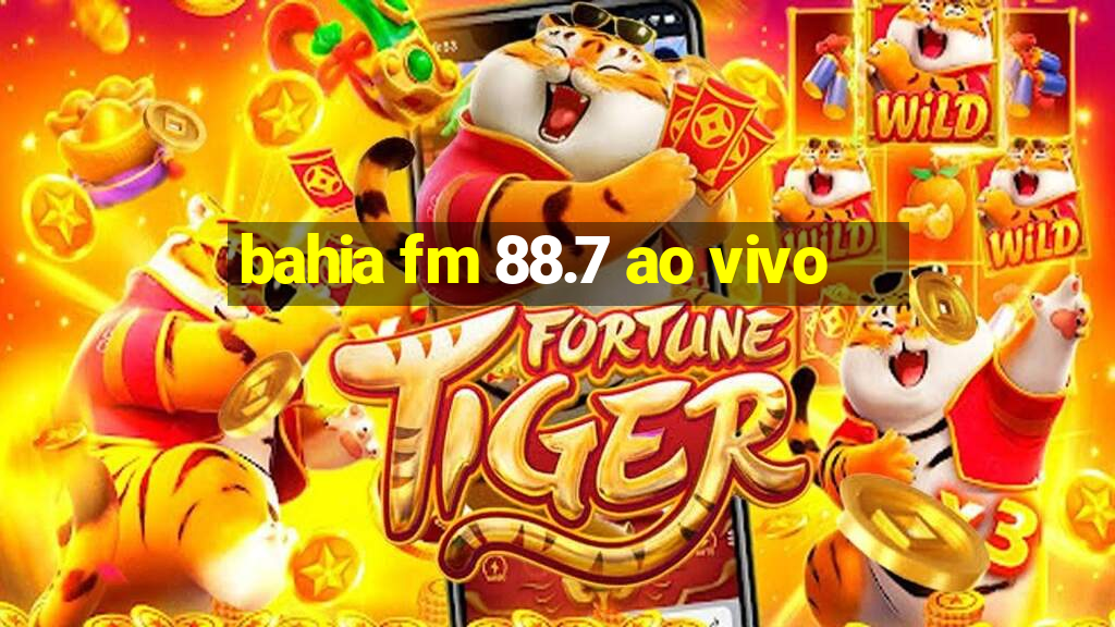 bahia fm 88.7 ao vivo