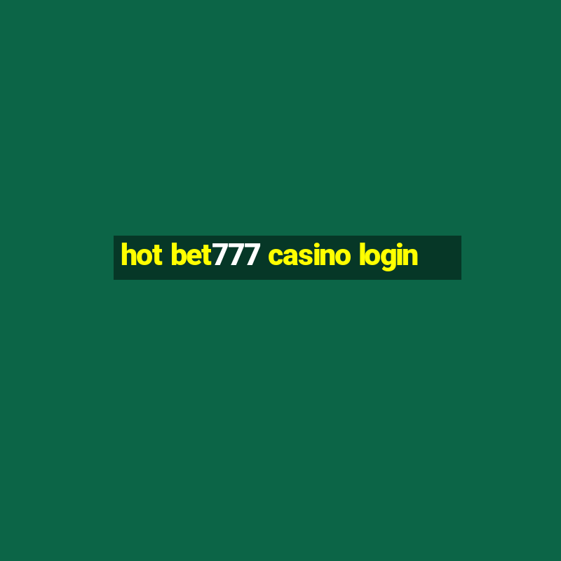 hot bet777 casino login