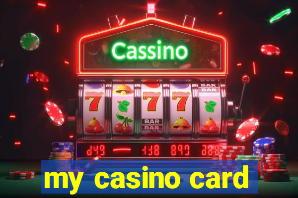 my casino card