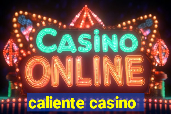 caliente casino