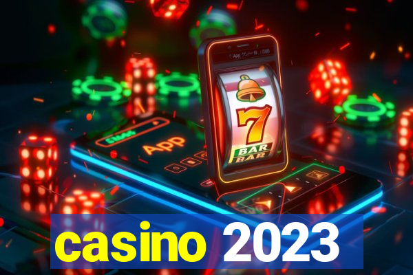 casino 2023