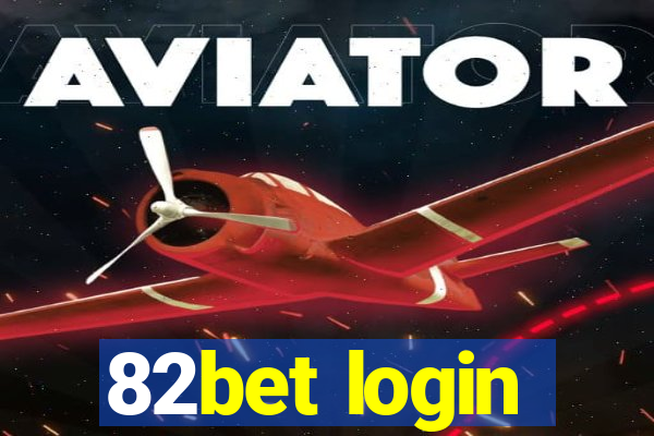 82bet login