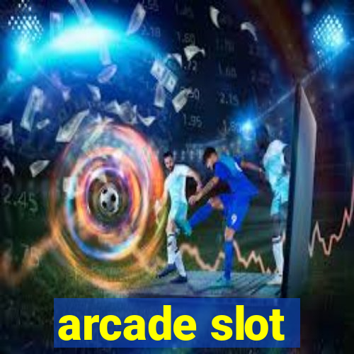 arcade slot