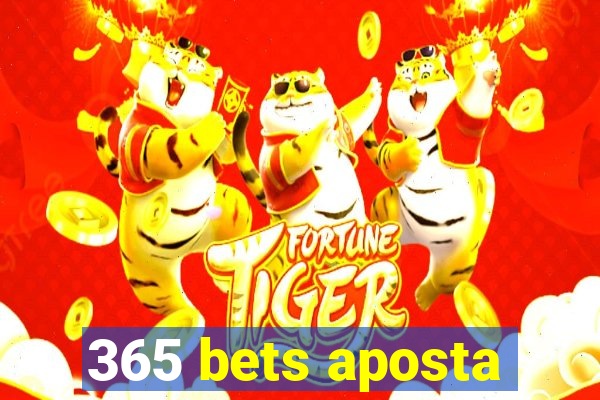 365 bets aposta