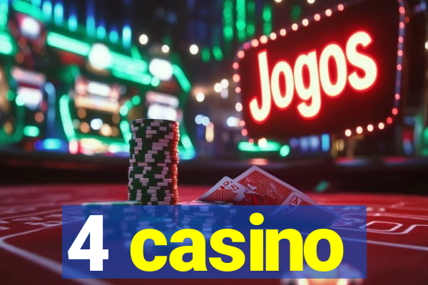 4 casino