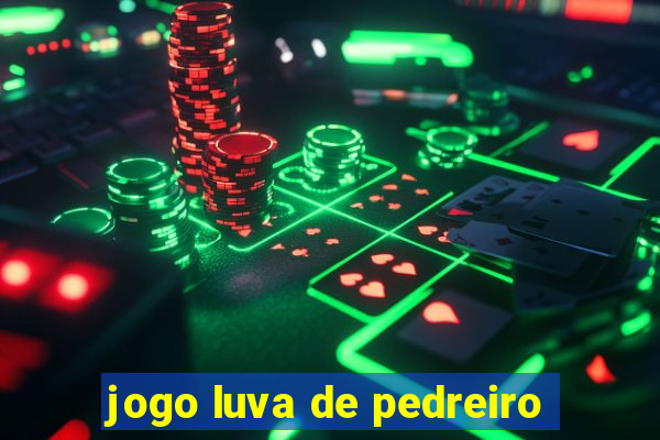 jogo luva de pedreiro