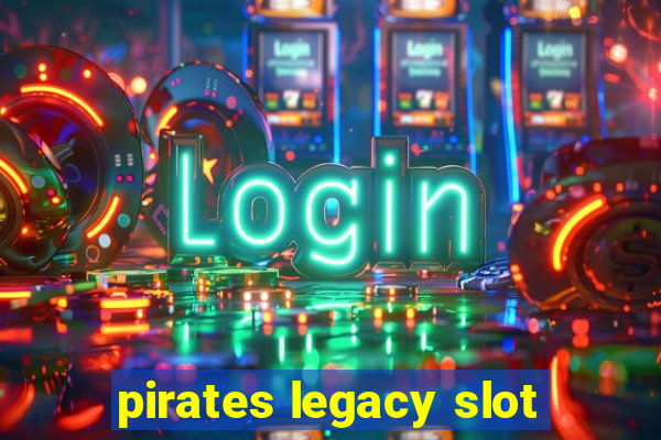 pirates legacy slot