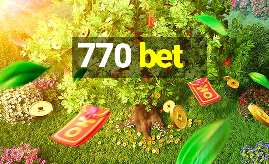 770 bet