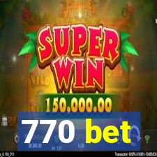 770 bet