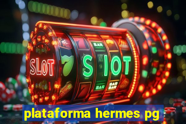 plataforma hermes pg