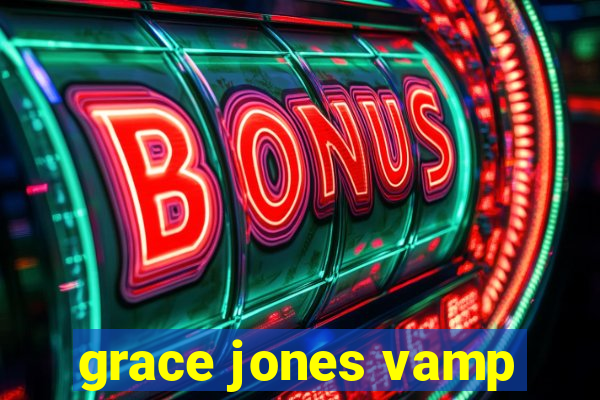 grace jones vamp