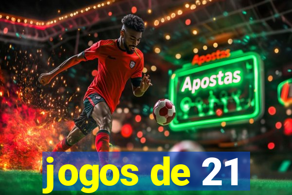 jogos de 21