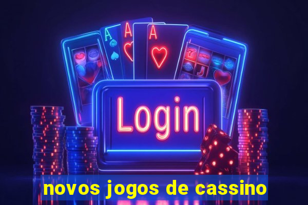 novos jogos de cassino