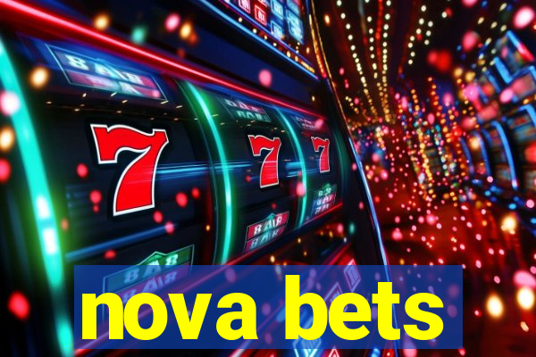 nova bets