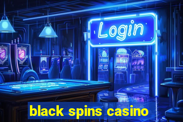 black spins casino