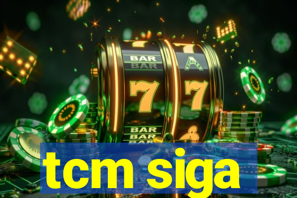 tcm siga