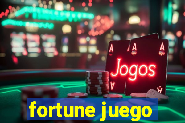 fortune juego