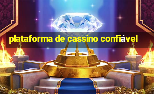 plataforma de cassino confiável