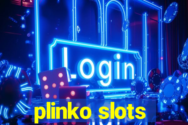 plinko slots