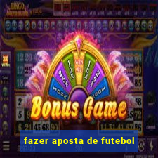 fazer aposta de futebol