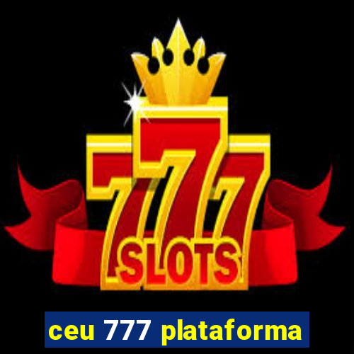 ceu 777 plataforma