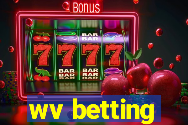 wv betting