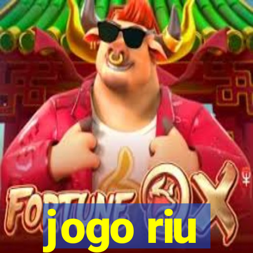 jogo riu