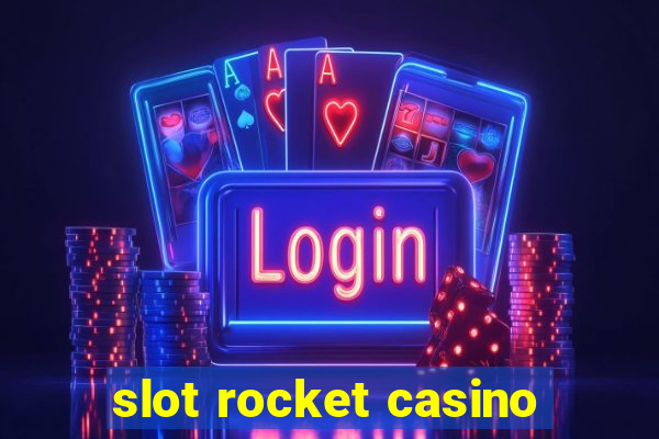 slot rocket casino