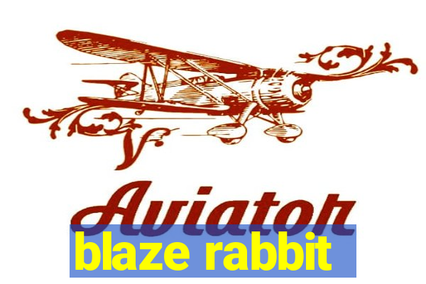 blaze rabbit